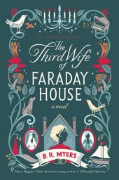 Icon image The Third Wife of Faraday House: A Novel
