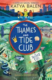 Icon image The Thames and Tide Club: The Secret City