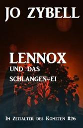 Icon image Das Zeitalter des Kometen #26: Lennox und das Schlangen-Ei