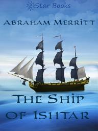 Icon image The Ship of Ishtar