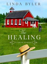Icon image The Healing: An Amish Romance