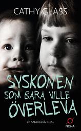 Icon image Syskonen som bara ville överleva
