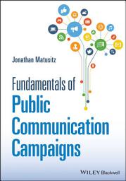 Icon image Fundamentals of Public Communication Campaigns
