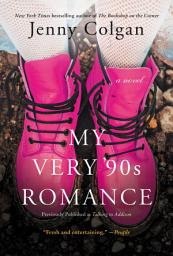 Icon image My Very '90s Romance: A Novel