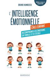 Icon image L'intelligence émotionnelle chez l'enfant: Accompagner les émotions en famille et à l'école