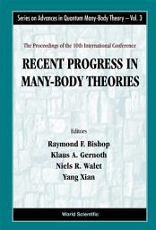 Icon image Recent Progress in Many-Body Theories