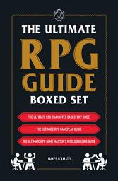Icon image The Ultimate RPG Guide Boxed Set: Featuring The Ultimate RPG Character Backstory Guide, The Ultimate RPG Gameplay Guide, and The Ultimate RPG Game Master's Worldbuilding Guide