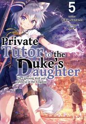 Icon image Private Tutor to the Duke’s Daughter