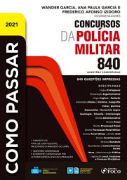 Icon image Como passar em concursos da Polícia Militar: 840 questões comentadas