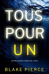 Icon image Tous pour un (Un thriller Nicky Lyons du FBI – Livre 5)