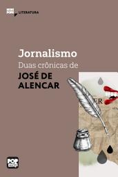 Icon image Jornalismo: Duas crônicas de José de Alencar