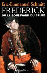 Icon image Frédérick ou le Boulevard du crime