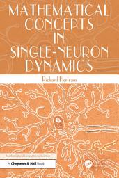 Icon image Mathematical Concepts in Single-Neuron Dynamics