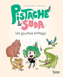 Icon image Pistache et Soda - Les gouttes animagic