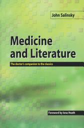 Icon image Medicine and Literature: The Doctor's Companion to the Classics