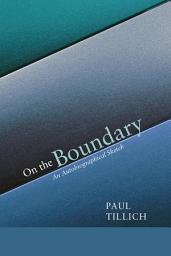 Icon image On the Boundary: An Autobiographical Sketch