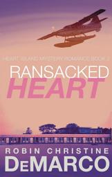 Icon image Ransacked Heart: Heart Island Mystery Romance Book 2