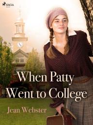 Icon image When Patty Went to College