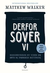 Icon image Derfor sover vi: Banebrydende ny viden om søvn og drømmes betydning