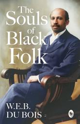 Icon image The Souls of Black Folk