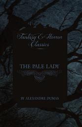 Icon image The Pale Lady (Fantasy and Horror Classics)