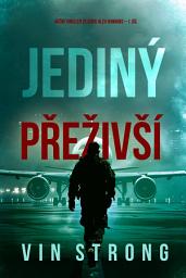 Icon image Jediný přeživší (akční thriller ze série Alex Hawkins – 1. díl)