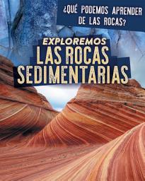 Icon image Exploremos las rocas sedimentarias (Exploring Sedimentary Rocks)