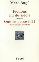 Icon image Fictions de siècel suivi de Que se passe-t-il ?: 29 février, 31 mars, 30 avril 2000