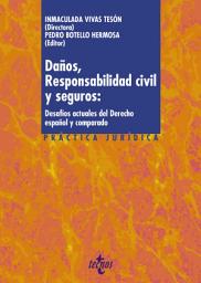Icon image Daños, responsabilidad civil y seguros: desafíos actuales del derecho español y comparado