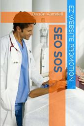 Icon image SEO SoS: Search Engine Optimization First Aid Guide
