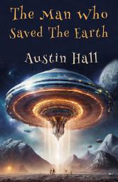 Icon image The Man Who Saved The Earth