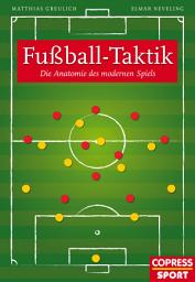 Icon image Fußball-Taktik: Die Anatomie des modernen Spiels