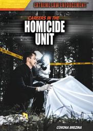 Icon image Careers in the Homicide Unit