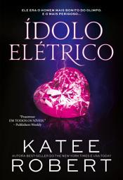 Icon image Ídolo Elétrico: Livro II da Série Dark Olympus