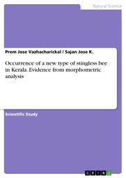 Icon image Occurrence of a new type of stingless bee in Kerala. Evidence from morphometric analysis