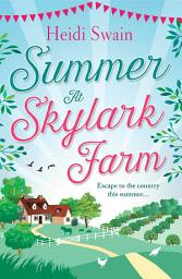Icon image Summer at Skylark Farm: The perfect summer escape to the country