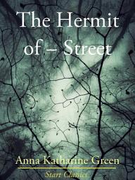 Icon image The Hermit of ------ Street