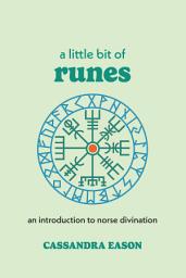 Icon image A Little Bit of Runes: An Introduction to Norse Divination