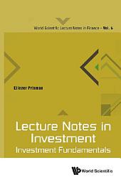 Icon image Lecture Notes in Investment: Investment Fundamentals