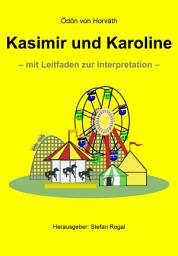 Icon image Kasimir und Karoline: - mit Leitfaden zur Interpretation -