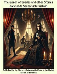 Icon image The Queen of Spades and other Stories