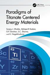 Icon image Paradigms of Titanate Centered Energy Materials