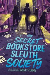 Icon image The Secret Bookstore Sleuth Society: Volume 1