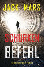 Icon image Schurkenbefehl (Ein Troy Stark Thriller – Buch #7)
