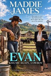 Icon image Evan: Kiss Me Again, Cowboy