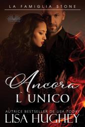 Icon image Ancora L'Unico: La Famiglia Stone, Jack, Libro 4