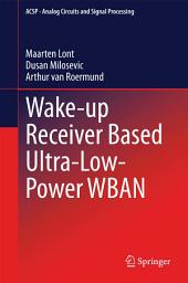 Icon image Wake-up Receiver Based Ultra-Low-Power WBAN