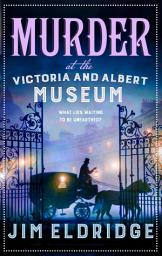 Icon image Murder at the Victoria and Albert Museum: The enthralling historical whodunnit
