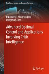 Icon image Advanced Optimal Control and Applications Involving Critic Intelligence