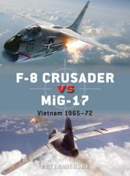 Icon image F-8 Crusader vs MiG-17: Vietnam 1965-72